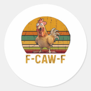 Pegatina Redonda Humor de Pollo F-Caw-F Esencial Mínimo Limpio