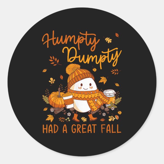 Pegatina Redonda Humpty Dumpty Had A Great Fall Thanksgiving Autumn (Anverso)