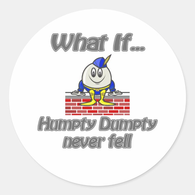 Pegatina Redonda humpty dumpty nunca cayó (Anverso)