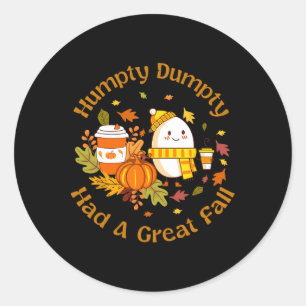 Pegatina Redonda Humpty Dumpty Tuvo Una Gran Caída Graciosa Feliz C