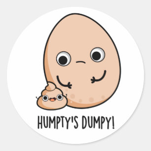 Pegatina Redonda Humpty's Dumpy Funny Egg Poop Pun