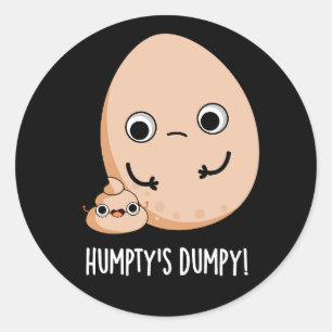 Pegatina Redonda Humpty's humpy divertida huevo poop Pun Dark BG