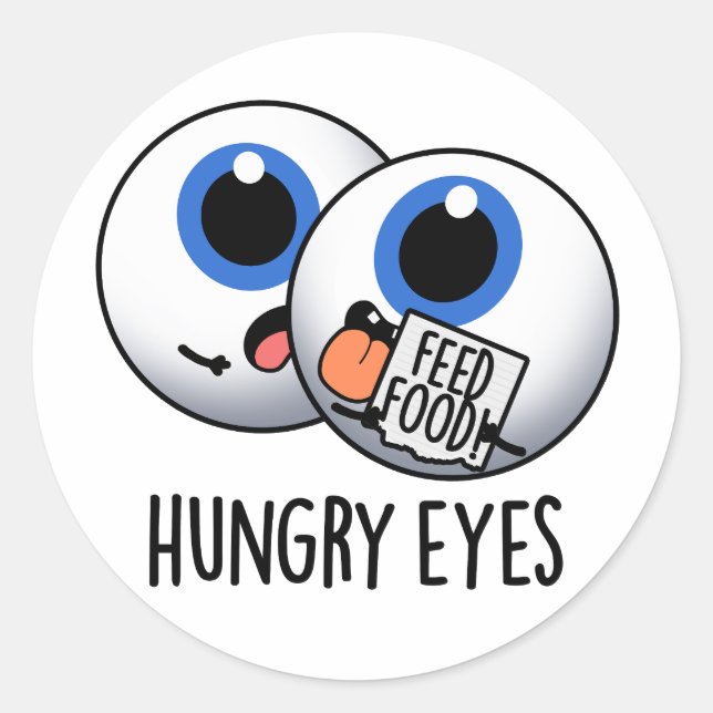 Pegatina Redonda Hungry Eyes Funny Eyeball Pun (Anverso)