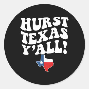 Pegatina Redonda Hurst Texas Y'All Tx Southern Accent Vacation