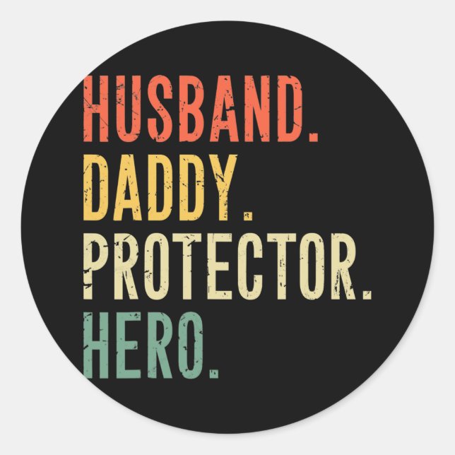 Pegatina Redonda Husband Daddy Protector Hero Fathers Day Saying (Anverso)