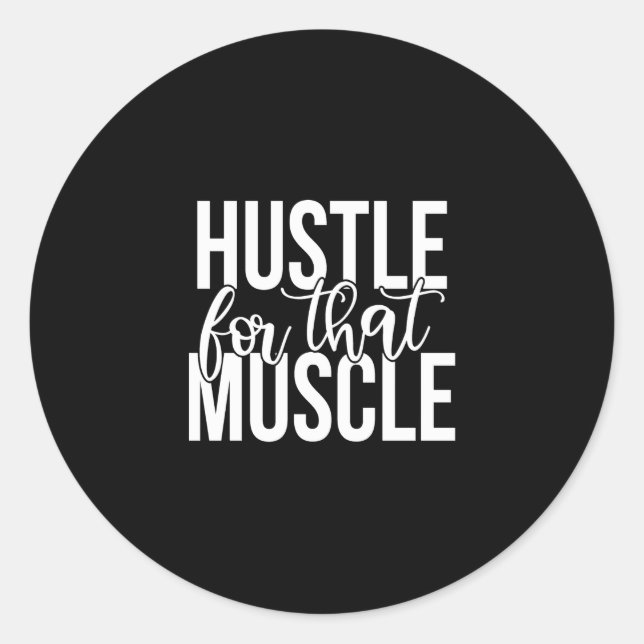 Pegatina Redonda hustle for that muscle (Anverso)