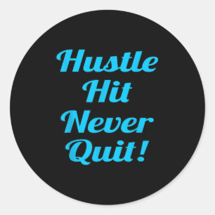 Pegatina Redonda Hustle Hit Nunca Dejó De Ser Motivador