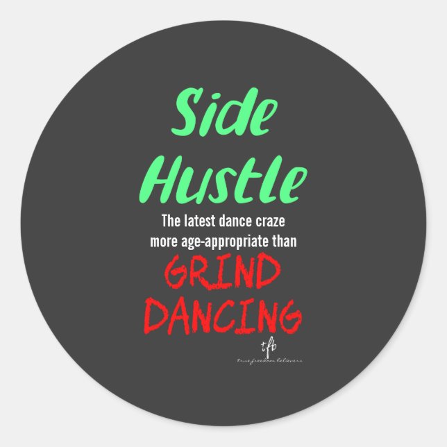 Pegatina Redonda Hustle lateral vs. Grind Dancing Neon Green Text S (Anverso)