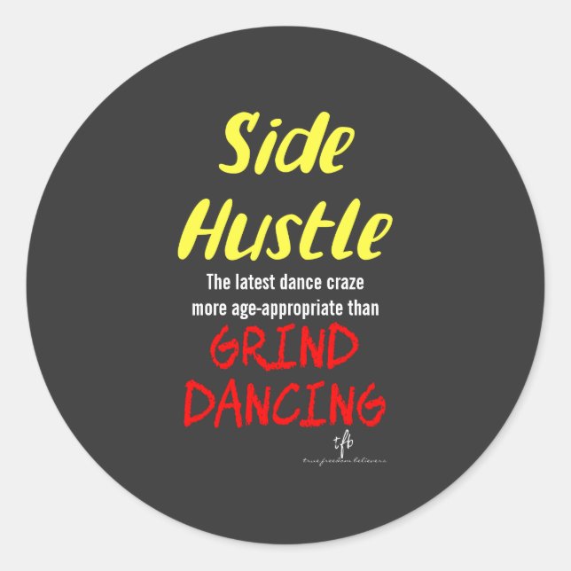Pegatina Redonda Hustle lateral vs. Grind Dancing Neon Yellow Text  (Anverso)