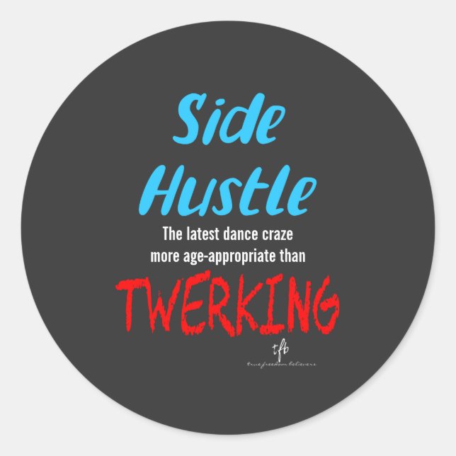 Pegatina Redonda Hustle lateral vs. Twerking Neon Blue Text Sm. (Anverso)