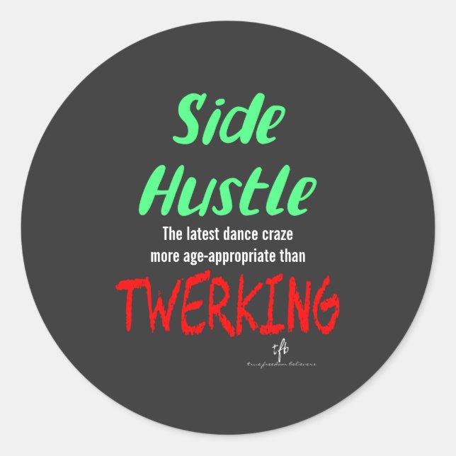 Pegatina Redonda Hustle lateral vs. Twerking Neon Green Text Sm. (Anverso)