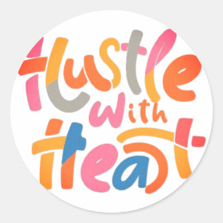 Pegatina Redonda "Hustle with Heart"