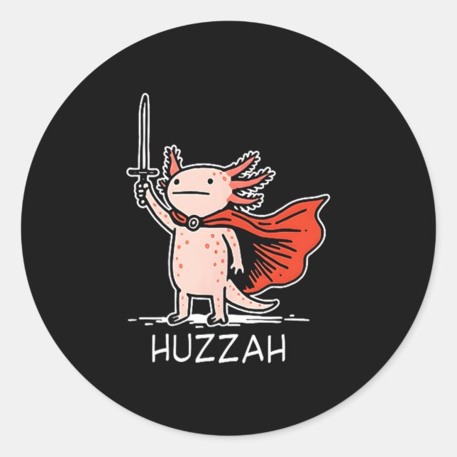 Pegatina Redonda Huzzah Axolotl Knight Funny Sword Meme Quote  (Anverso)