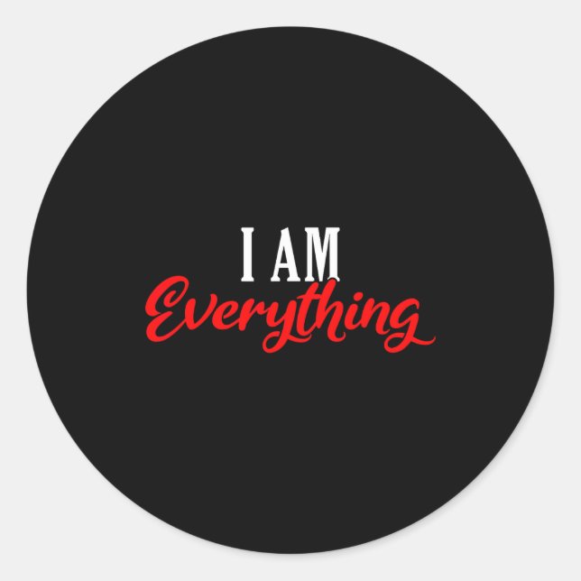 Pegatina Redonda I Am Everything Valentine´s Day Love Couples  (Anverso)