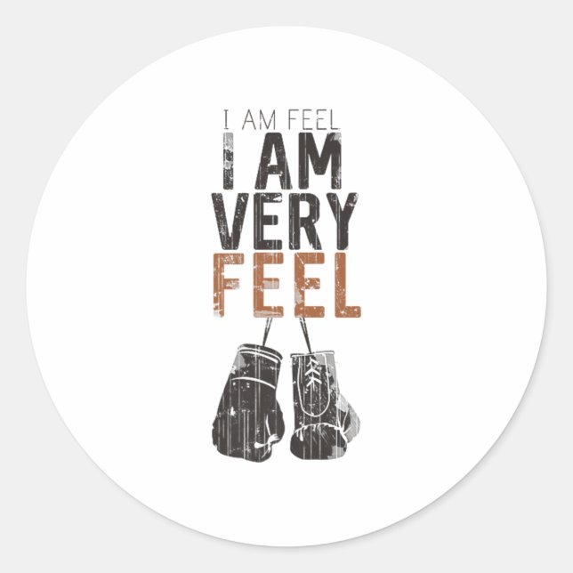 Pegatina Redonda I Am Feel, I Am Very Feel, Boxing Motivation Quote (Anverso)