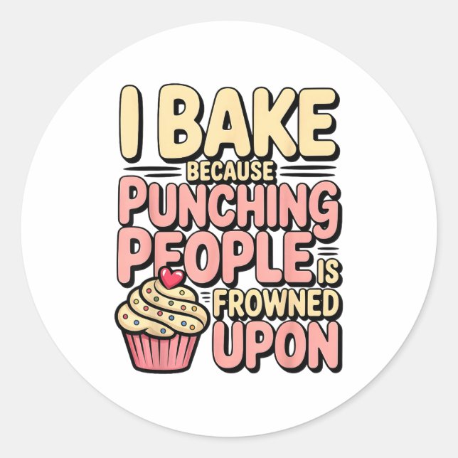 Pegatina Redonda I Bake Because Punching People Is Frowned Un Baker (Anverso)