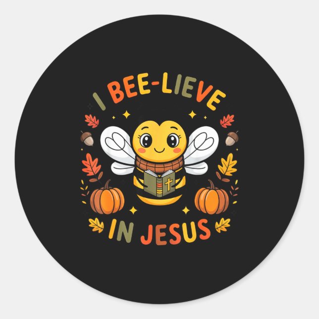 Pegatina Redonda I Bee-lieve In Jesus Fall Christian Thanksgiving S (Anverso)