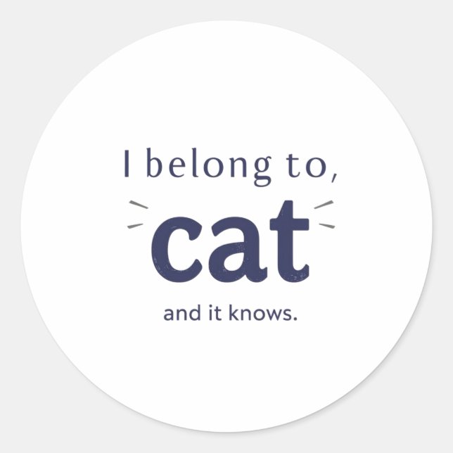 Pegatina Redonda I Belong to Cat (Anverso)