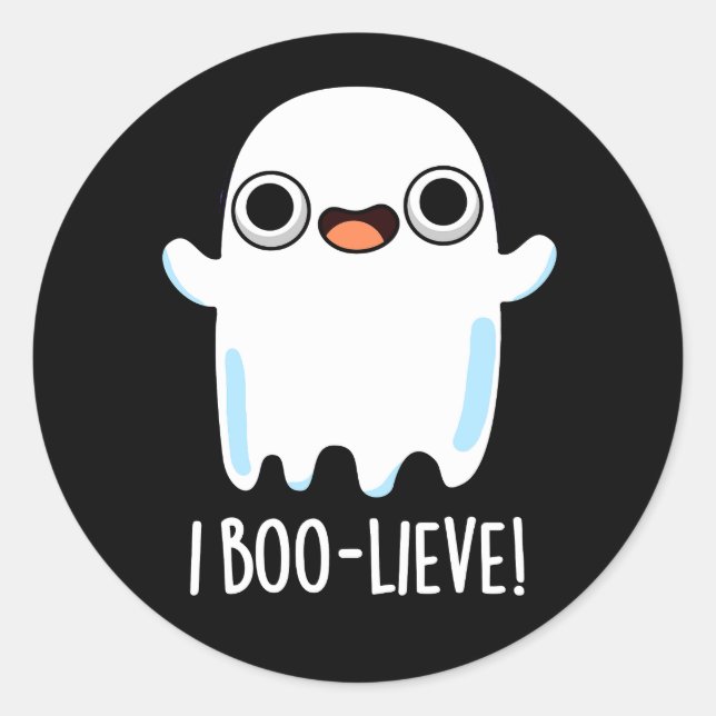 Pegatina Redonda I Boo-lieve Funny Positive Ghost Pun Dark BG (Anverso)