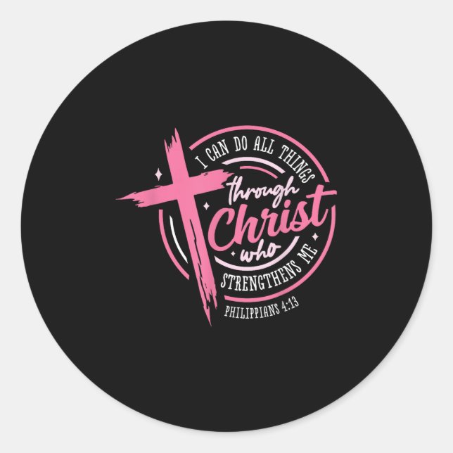 Pegatina Redonda I Can Do All Things Through Christ Breast Cancer A (Anverso)
