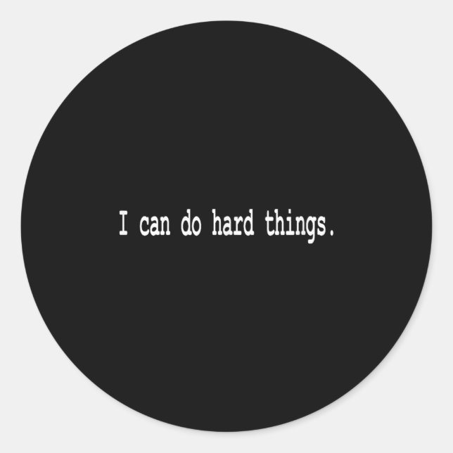 Pegatina Redonda I Can Do Hard Things  (Anverso)