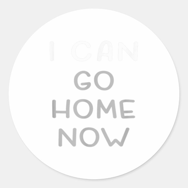 Pegatina Redonda I Can Go Home Now Motivational Workout  (Anverso)