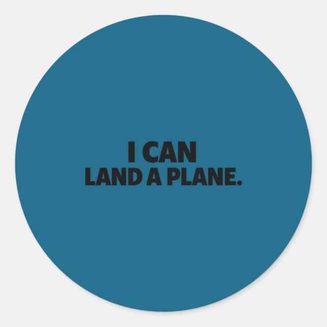 Pegatina Redonda I Can Land A Plane Tee  (Anverso)