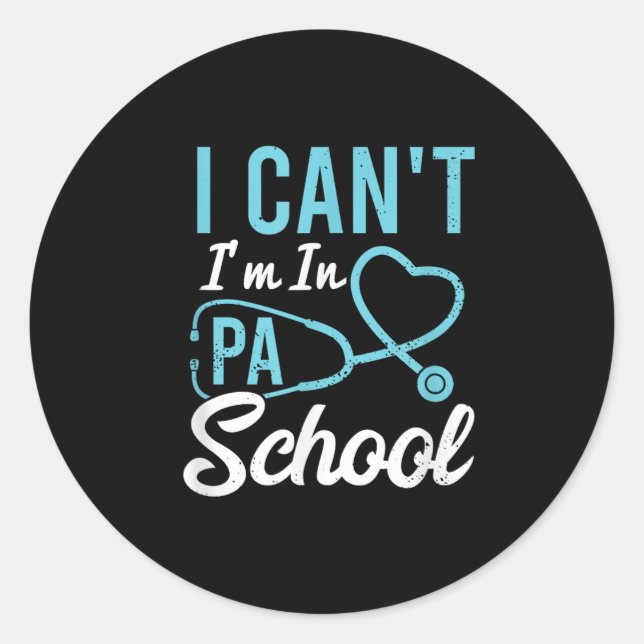 Pegatina Redonda I Cant Im In Pa School Physician Istant Students  (Anverso)
