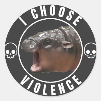 Pegatina Redonda I Choose Violence: Moo Deng Edition