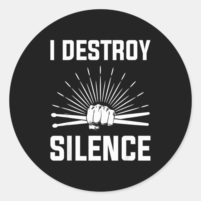 Pegatina Redonda I Destroy Silence Funny Drummer And Drum Player Qu (Anverso)