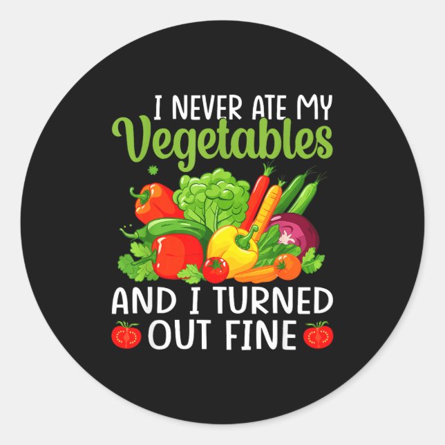 Pegatina Redonda I Don't Eat Anything Vegetables Funny Vegetarian S (Anverso)