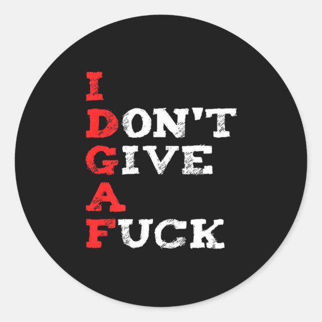 Pegatina Redonda I Don't Give A For  (Anverso)