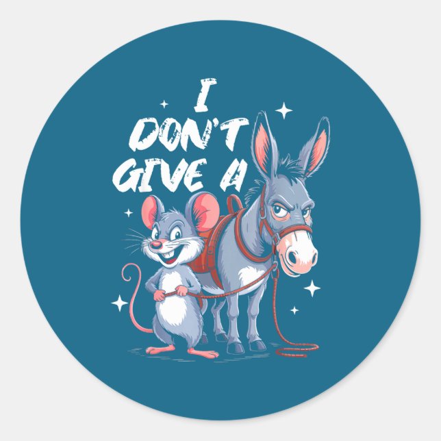 Pegatina Redonda I Don't Give A Rats Mouse &amp; Funny  (Anverso)