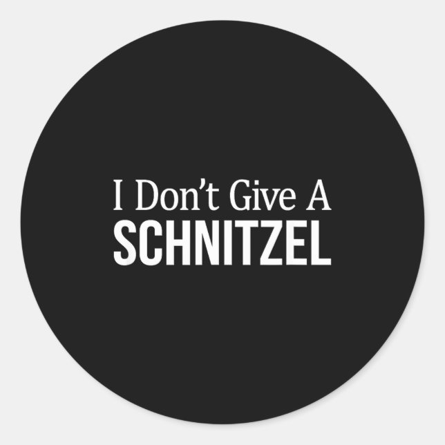 Pegatina Redonda I Don't Give A Schnitzel -  (Anverso)