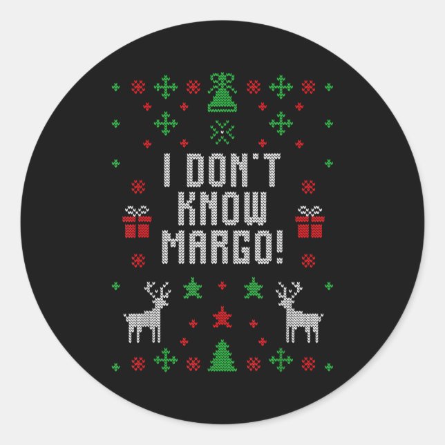 Pegatina Redonda I Don't Know-margo Ugly Sweater Funny Christmas Fo (Anverso)