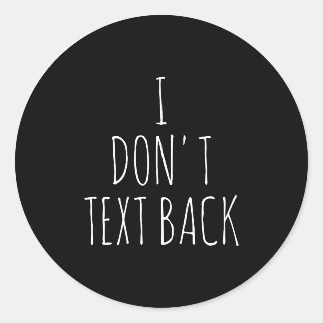 Pegatina Redonda I Don't Text Back  (Anverso)
