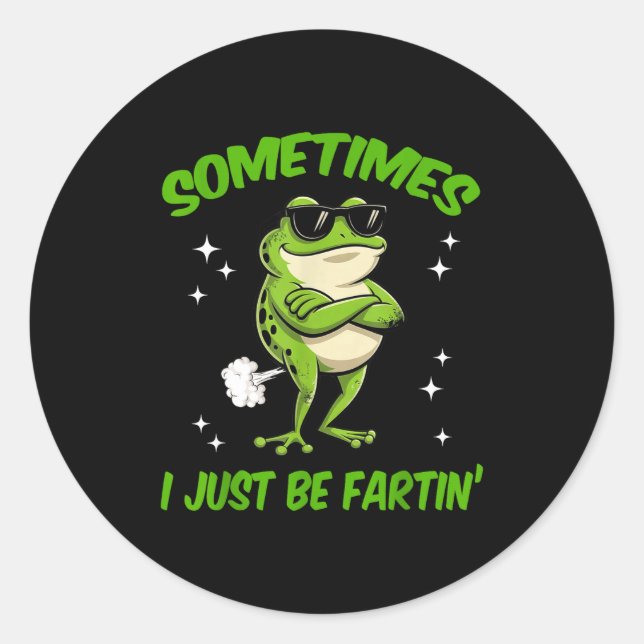 Pegatina Redonda I Frog Sometimes Embarrassing Just Farting Laugh (Anverso)