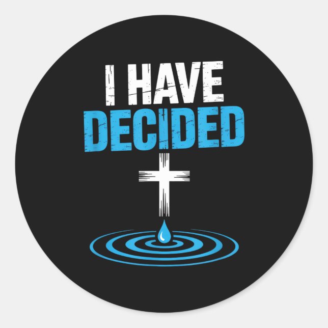 Pegatina Redonda I Have Decided Christian Baptism Cross Water Faith (Anverso)