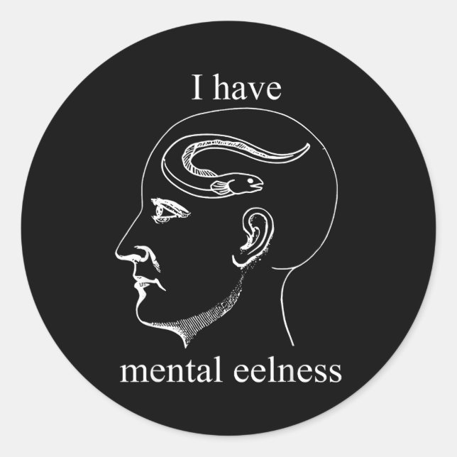 Pegatina Redonda I Have Mental Eelness Funny Mentally  (Anverso)