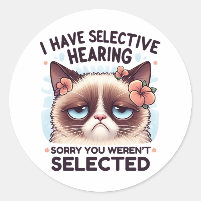 Pegatina Redonda I Have Selective Hearing Funny Cat Lover Gift  (Anverso)