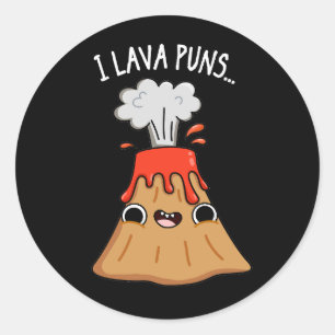 Pegatina Redonda I Lava Puns Graciosa Geología Volcán Pun Dark BG