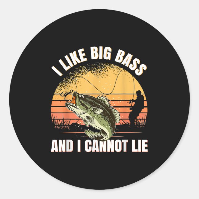 Pegatina Redonda I Like Big B And I Cannot Lie Fishing  (Anverso)
