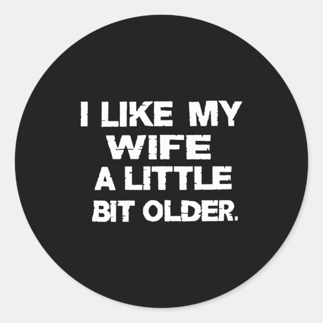 Pegatina Redonda I Like My Wife A Little Bit Older (on Back)  (Anverso)