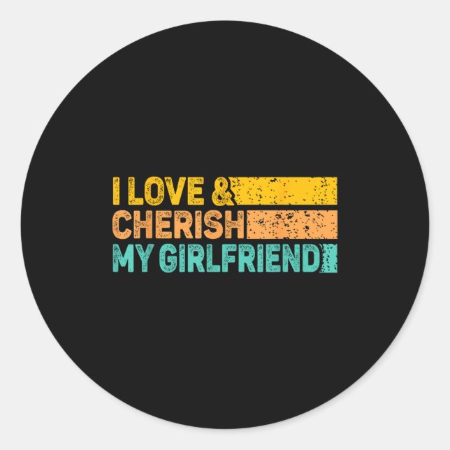Pegatina Redonda I Love &amp; Cherish My Girlfriend Romantic Relati (Anverso)