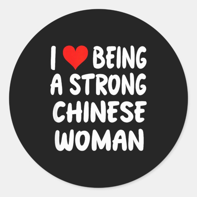 Pegatina Redonda I Love Being A Strong Chinese Woman - Heart - Chin (Anverso)