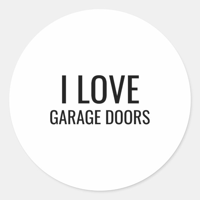 Pegatina Redonda I Love Garage Doors Gift Favor Funny Christmas Tod (Anverso)