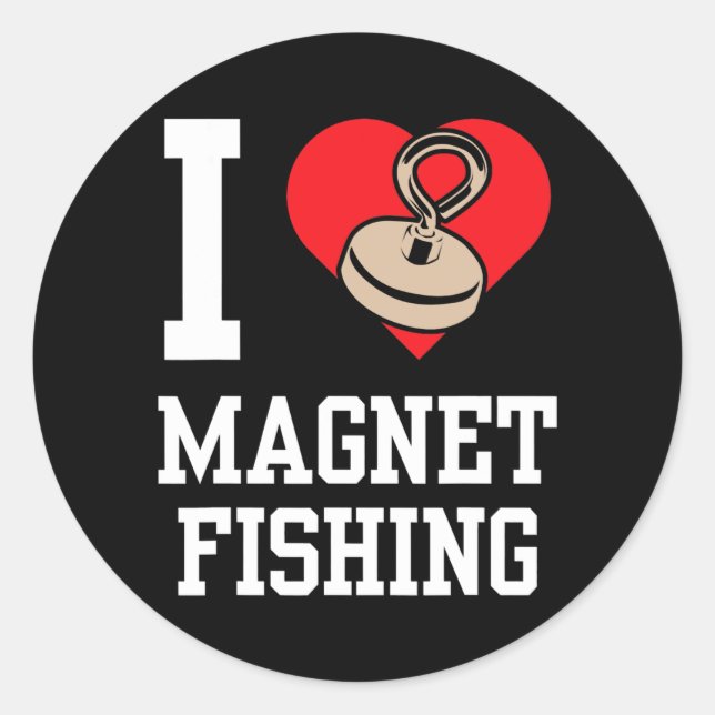Pegatina Redonda I Love Magnet Fishing Fisherman Magnets Fisher  (Anverso)