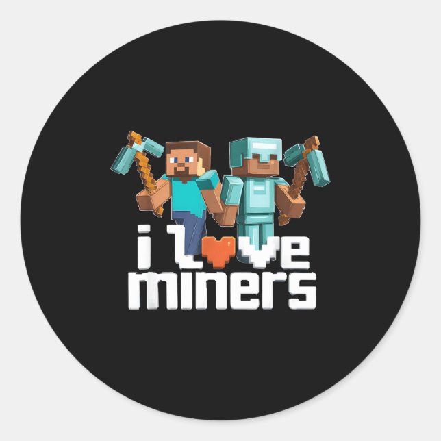 Pegatina Redonda I Love Miners Funny Mining Gamer Xel Ckaxe  (Anverso)