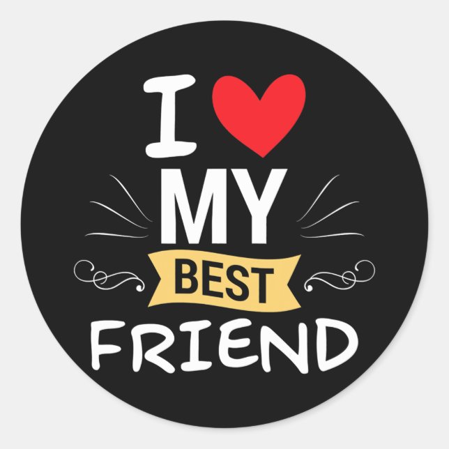 Pegatina Redonda I Love My Best Friend Close Friend Bestie Men (Anverso)