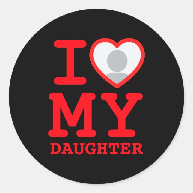 Pegatina Redonda I Love My Daughter Funny Fathers Day  (Anverso)